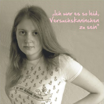Ann-Kathrin: Ich war es so leid, Versuchskaninchen zu sein.